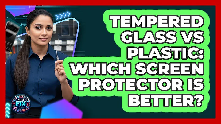 Tempered Glass Vs Plastic: Which Screen Protector Is Better?