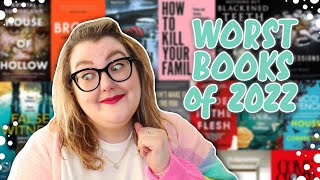 WORST BOOKS OF 2022!! 🗑️ 🚫 | Literary Diversions