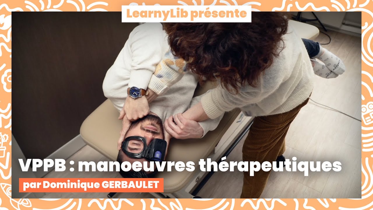 🏃 Rééducation vestibulaire : VPPB : manoeuvres thérapeutiques avec  Dominique GERBAULET !