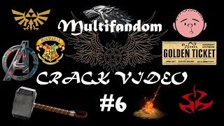~ Multifandom CRACK Video #6 ~