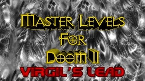 Master Levels for Doom II - Virgil