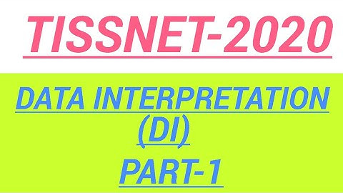 TISSNET-2020 || PART-1 DATA INTERPRETATION (DI)