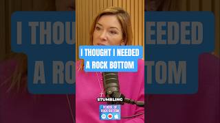 I THOUGHT I NEEDED A ROCK BOTTOM