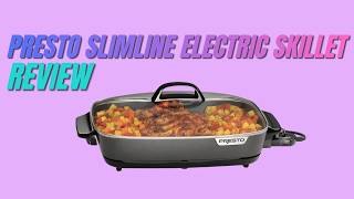 Presto Slimline Electric Skillet Review