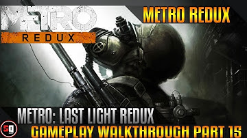 Metro Last Light Redux part 15 (Through the Hell) Full Gameplay By Jatsly #youtube #gaming #trending