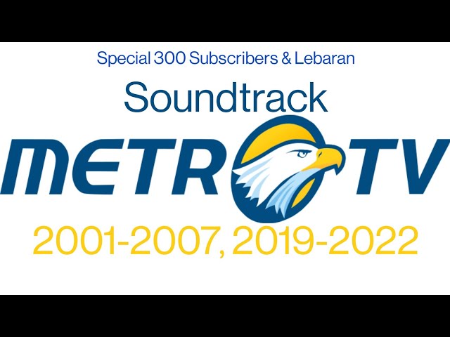 (Special 300 Subscribers & Lebaran) Soundtrack Station ID MetroTV 2001-2007, 2019-2022 class=