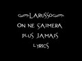 Larusso - On Ne S'Aimera Plus Jamais