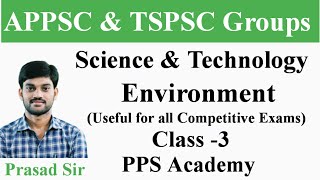 Class -3 || Environment || Science and Technology || APPSC Group-2 Mains || by Prasad Sir