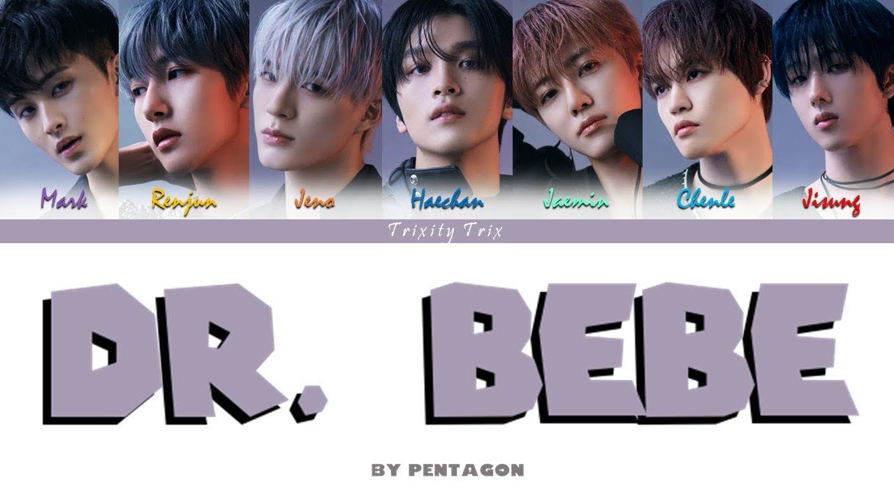 How would NCT DREAM sing “Dr Bebe” by Pentagon | [Han/Rom/Eng Color Coded Lyrics]