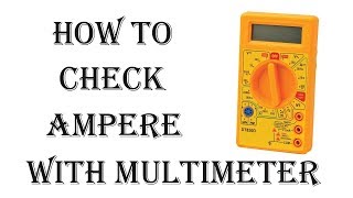 Nedsænkning kredsløb Blive How to check ampere with multimeter / how to check current video in Hindi /  urdu - YouTube