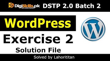 Digiskills WordPress exercise 2 Batch 2.0 2022 | WordPress hands on exercise 2 Batch 2.0