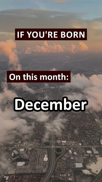 Apa yang Perlu Anda Ketahui jika Anda Lahir di Bulan Desember? #shorts #shortsvideo #viral #viralvideo