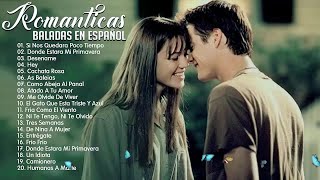 Las mejores Canciones Romanticas en Español de Todos Los Tiempos 💘 Baladas Románticas del Ayer