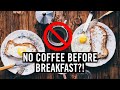 Science Says No Coffee Before Breakfast?!