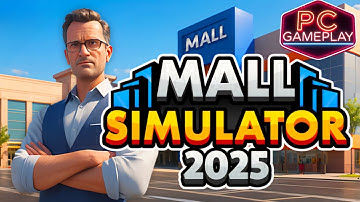 Mall Simulator 2025, First 30 Minutes Gameplay PC [2К 60FPS] 3060Ti,Demo Walkthrough (No Commentary)