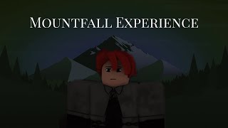 A Mountfall Experience