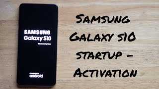 Samsung Galaxy s10 startup and activation