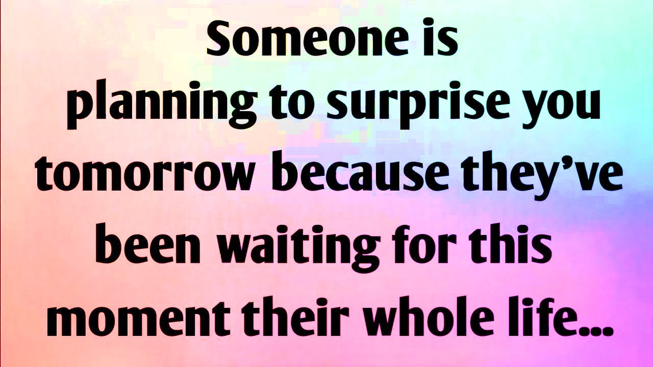 SOMEONE IS PLANNING TO SURPRISE