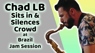 Chad LB Sits In & Silences Crowd at Jam Session in Brazil