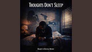 Thoughts Don't Sleep