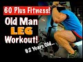 OLD MAN LEG WORKOUT! | 1st Post Covid Leg Workout at 62 Years Old…