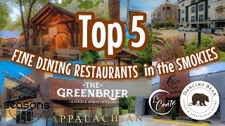 Top 5 Fine Dining Restaurants You Gotta Try in the Smokies! Gatlinburg Pigeon Forge Sevierville TN