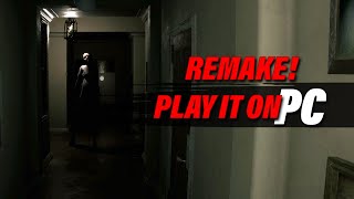 Almost Perfect! The Best PT: Silent Hills Remake on PC