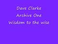 Dave clarke Wisdom to the wise