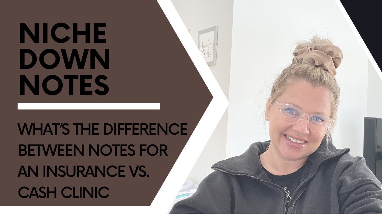 Differences In Note Taking For Cash Practice Vs. Insurance Based ...