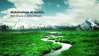 Abdulmohsin Al Harthy   042 Surah Ash Shura Consultation  عبدالمحسن الحارثي   سورة  الشورى