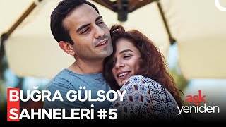 Buğra Gülsoy Sahneleri #5 - Aşk Yeniden