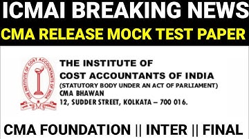ICMAI RELEASE MOCK TEST PAPER FOR CMA EXAM JUNE 2022