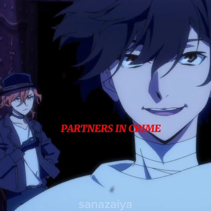 partners in crime #anime #bsd #bsdedit #osamudazai #chuuyanakahara #bungostraydogs #soukoku #bsds5