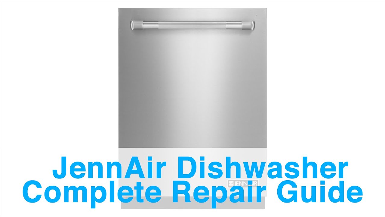 JennAir Dishwasher Complete Repair Guide - Includes Both Error Codes ...