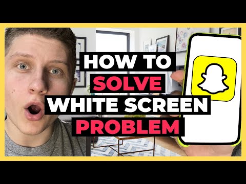 How To Solve Snapchat White Screen Problem - What I Did