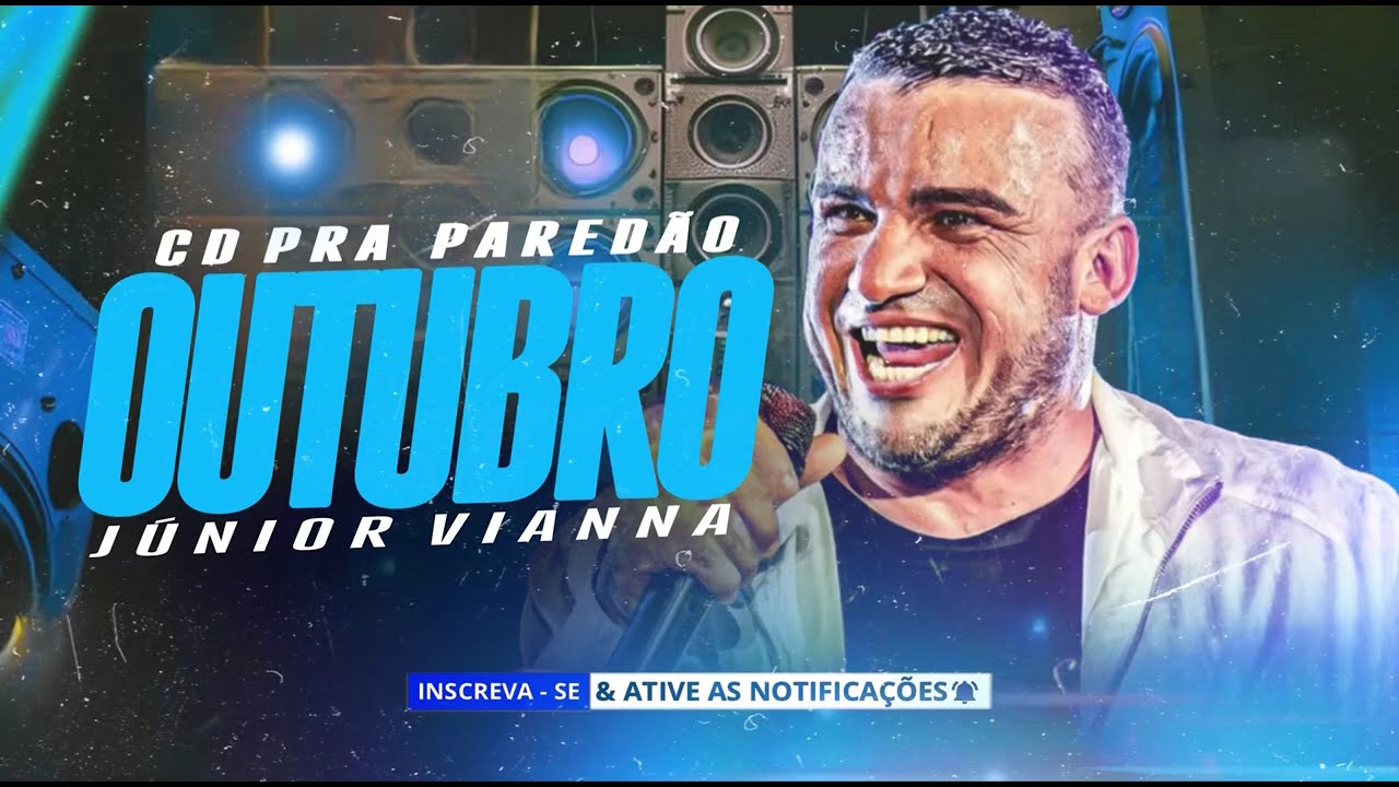 JÚNIOR VIANNA REPERTÓRIO 2025 - JÚNIOR VIANNA OUTUBRO 2025 - JÚNIOR VIANNA CD PRA PAREDÃO 2025