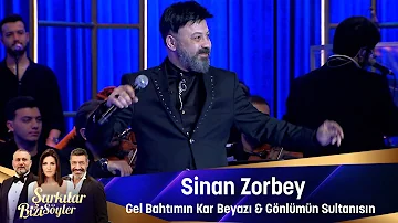 Sinan Zorbey - GEL BAHTIMIN KAR BEYAZI  & GÖNLÜMÜN SULTANISIN
