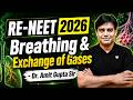 Breathing &amp; Exchange of Gases  | RE-NEET 2026 Complete Revision | By Amit Gupta Sir