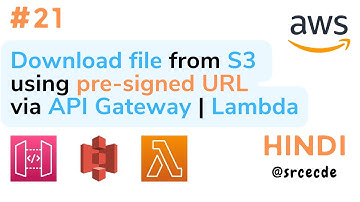 How to download file from S3 via API Gateway using Pre-signed URL [Hindi] - API Gateway tutorial p21