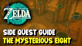 Zelda Tears of the Kingdom THE MYSTERIOUS EIGHT Walkthrough (Unlock powerful arsenal of weapons)