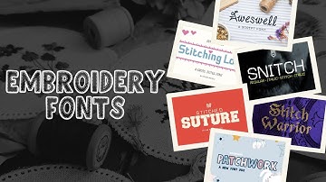 12 Best Embroidery Fonts That Are Worth Trying