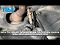 How to Replace Downstream O2 Oxygen Sensor 2006-2009 Mercedes-Benz E350