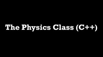 The Physics Class (C++)
