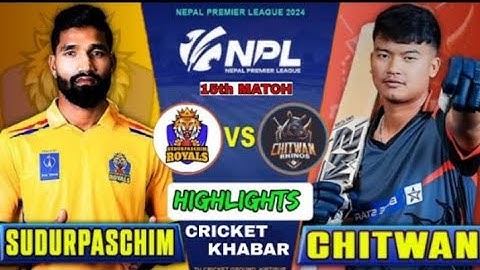 SUDURPASCHIM ROYALS VS CHITWAN RHINOS Highlights match || DAY 8 || MATCH 15 |