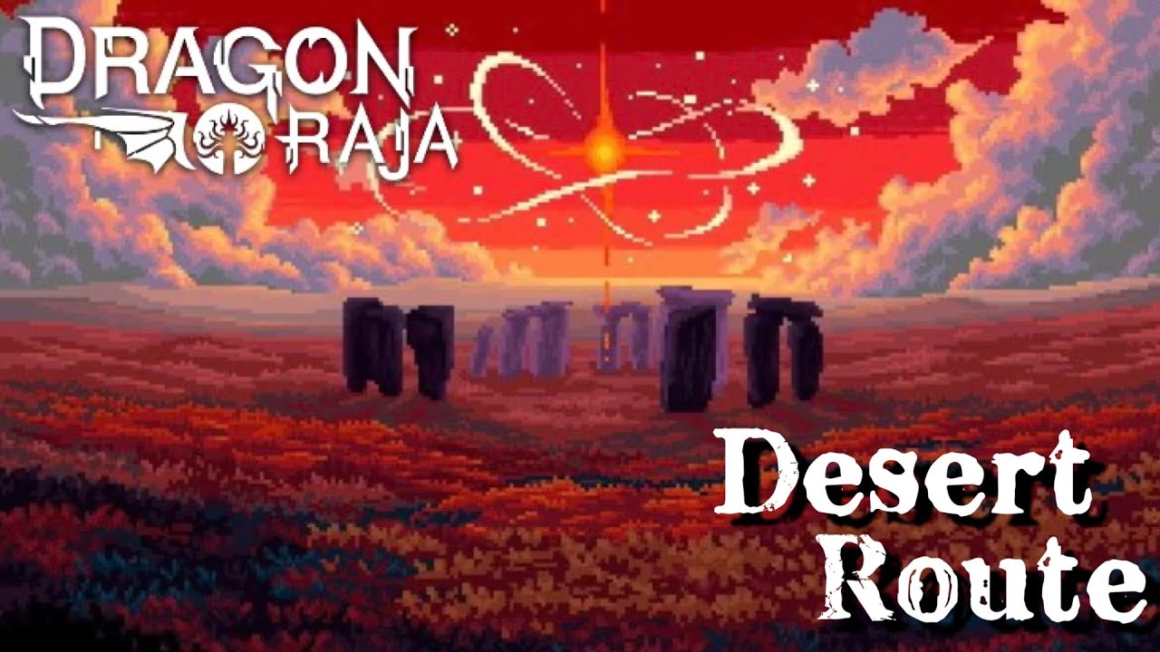Dragon Raja: Desert Route 👾 Puppeteer | 𝖠.𝖦 💛