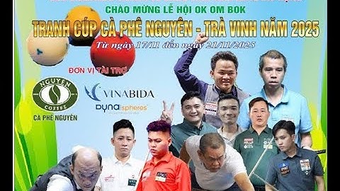 Hoàn Tất (Cafe Nguyên) vs Lý Phước (Phước Lộc 64)  | GIẢI BILLIARDS 3C CÚP CAFE NGUYÊN 2025