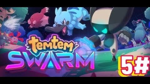 Temtem Swarm | Adventure Awaits in Temtem! | Gameplay Part 5 | No Commentary