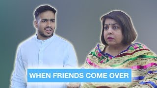 When Friends Come Over ⎜Super Sindhi