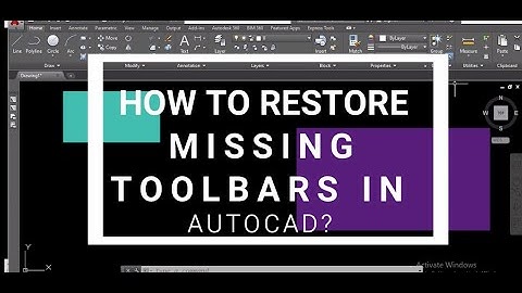 HOW TO RESTORE MISSING TOOLBARS IN AUTOCAD?
