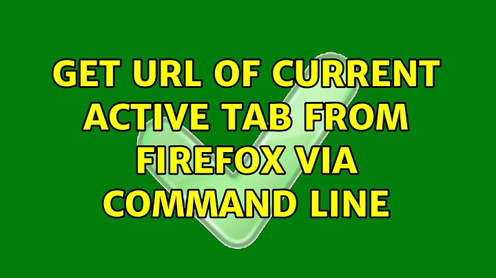 Ubuntu: Get URL of current active tab from Firefox via command line